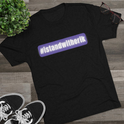 #istandwitherik Erik Devash Tri-Blend Crew Tee