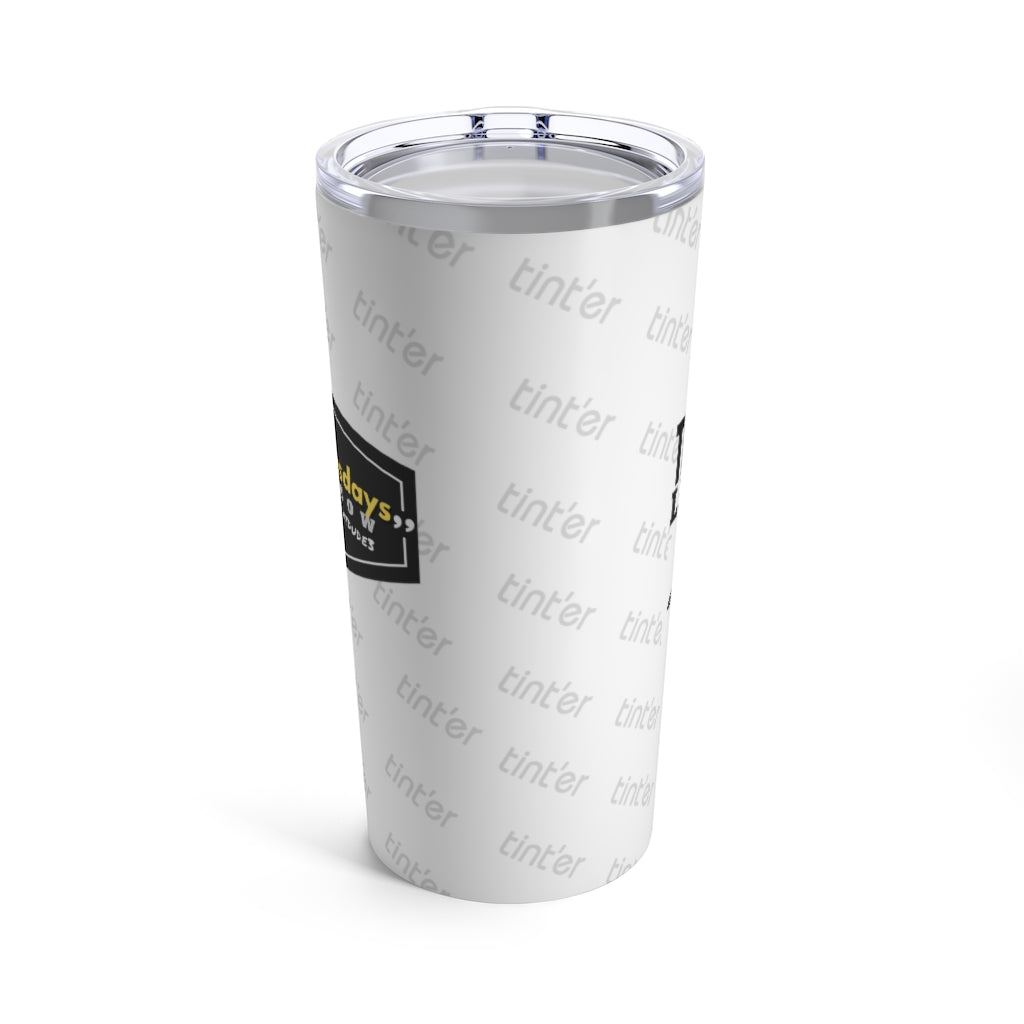 "tint'er tuesdays" Tumbler 20oz